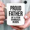 GeckoCustom Proud Father Of A Dumbass Kids Family Coffee Mug, HN590