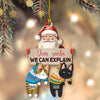 GeckoCustom Santa We Can Explain Funny Cat Christmas Wood Ornament Personalized Gift HO82 893106