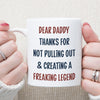 GeckoCustom Thanks For Not Pulling Out Personalized Custom Father's Day Birthday Mug C350
