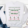 GeckoCustom Too Cute To Wear An Ugly Sweater Christmas Sweatshirt HO82 893212