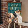 GeckoCustom Upload Dog Cat Photo Nice Butt Poster N304 889336 Canvas / 8" x 12"