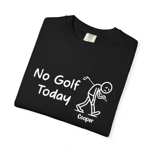 Personalized Custom Name No Golf Today Shirt, Funny Golf, Golf Player Comfort Shirt TH10 898191