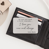 Personalized I Love You Now And Always Wallet Card Accessories For Men, Boyfriend Gift, Valentine's Day Gift TH10 898587