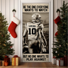 Personalized American Football Player Door Cover - Be The One Everyone Wants To Watch CH07 899264