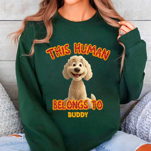 Personalized This Human Belongs To Dog Sweatshirt Gift For Dog Lovers TH10 896531