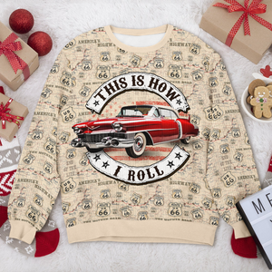 This Is How I Roll - Custom Car Photo Route 66 Ugly Sweater CH07 899710