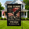 Custom Family Name 250 Years We The People Patriot Garden Flag HA75 920166