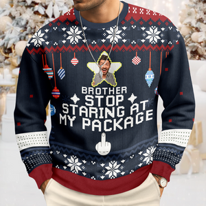 Custom Photo Stop Staring At My Package - Personalized Ugly Sweater LM32 895907