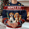 Admit It Life Would Be Boring Without Me Personalized Ugly Sweater CH07 899714