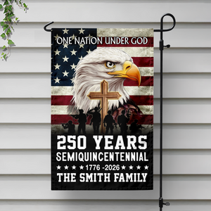 Custom Family Name One Nation Under God 1776 2026 Semiquincentennial 250 Years American Garden Flag HO82 900886