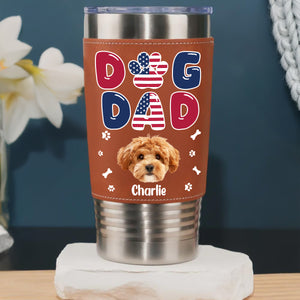 Custom Dog Photo Dog Dad America Flag Style Leather Tumbler LM32 893701