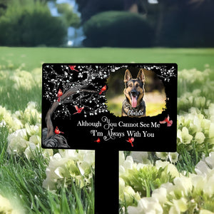 Custom Photo I'm Always With You Memorial Garden Stake For Dog Lovers TH10 894151
