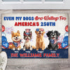 Even My Dog Waiting For America's 250th Personalized Doormat For Dog Lover CH07 910326