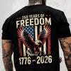 250 Years of Freedom 1776 2026 Eagle Patriotic Back Shirt HA75 920196