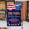 Custom Family Name We The People 250 Years Semiquincentennial Garden Flag TH10 898061