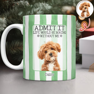 Custom Pet Photo Life Is Better With Pets Mug Gift For Pet Lovers LM32 897573