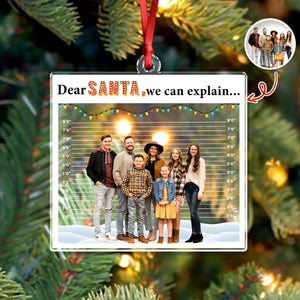 Custom Photo Dear Santa, We Can Explain - Personalized Acrylic Ornament Gift For For Family, Kids, Friends LM32 895789