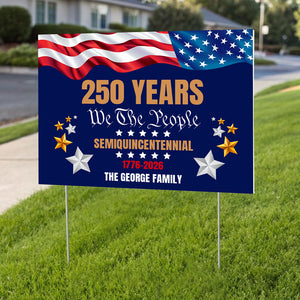 Custom Family Name We The People 250 Years Semiquincentennial Yard Sign TH10 898063