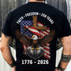 American Eagles Faith, Freedom, 250 Years 1776 - 2026 Backside Shirt LM32 899051
