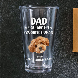 Custom Funny Face Dog Cat - Dad, You’re My Favorite Human Beer Glass HA75 892420