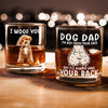 Custom Photo Dog Dad I'm Not From Your Sack But I'll Always Have Your Back - Personalized Whiskey Glass CH07 895570