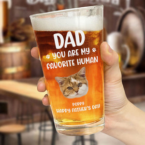 Custom Funny Face Dog Cat - Dad, You’re My Favorite Human Beer Glass HA75 892420