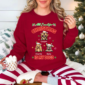 All I Want For Christmas Is My Dog Sweatshirt TH10 896211