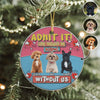 Custom Photo Admit It Life Would Be Boring Without Me Christmas Ceramic Ornament For Dog Lovers TH10 894737