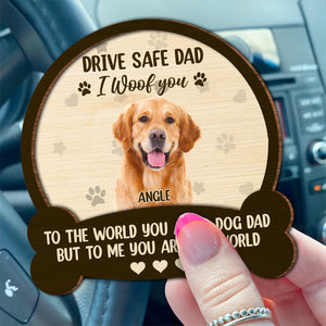 Custom Photo Drive Safe Mom Dad, You Are The World 2 Layered Car Visor Clip CH07 895926