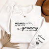 Custom Mom Grandma Est Year Sleeve Sweatshirt Gift For Mother's Day LM32 899105