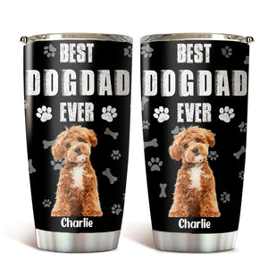 Custom Photo Best Dog Dad Cooler Version Fat Tumbler LM32 893693