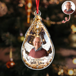 Custom Photo I'm Always With You Memorial Acrylic Ornament HA75 898134