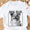 Custom Photo Dog Dad, Dog Mom White Shirt TH10 898751