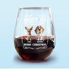Admit it! Life Would Be Boring Without Us - Personalized Wine Glass CH07 899362