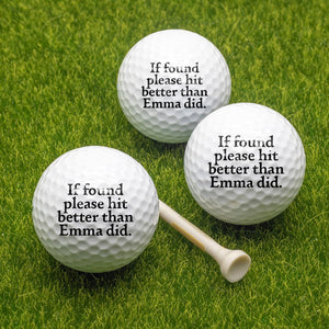 If Found, Please Hit Better Than Name Did Personalized Golf Ball CH07 899730