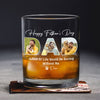 Custom Photo Happy Father's Day Life Would Be Boring Without Me Whiskey Glass HO82 893882