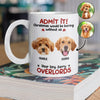 Custom Photo Admit it! Christmas Would be Boring Without Me Personalized Mug TH10 894897