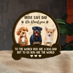 Custom Photo Drive Safe Mom Dad, You Are The World 2 Layered Car Visor Clip CH07 895926