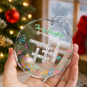To My Daughter God Says You Are Crosswords Glass Circle Ornament LM32 895381