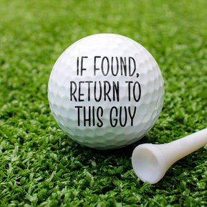 Custom Photo If Found, Return To This Guy Golf Ball Funny Gift For Golfers HA75 892588