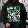 Custom Photo Admit It Life Would Be Boring Without Us - Personalized Dark Shirt TH10 894459