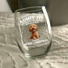 Admit it! Life Would Be Boring Without Us - Personalized Wine Glass CH07 899362