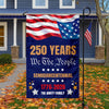 Custom Family Name We The People 250 Years Semiquincentennial Garden Flag TH10 898061