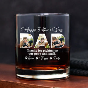 Custom Photo Happy Father's Day Thanks For Picking Up My Poop And Stuff Whiskey Glass HO82 893874