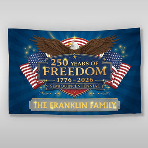 Personalized Family Name 250 Years Of Freedom Semiquincentennial Banner House Flag TH10 898423