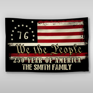Custom Family Name We The People - 250 Years Of America Banner House Flag HO82 900970