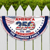 Custom Family Name America 250 1776–2026 Semiquincentennial Non-Pleated Fan Flag CH07 910450
