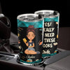 I Really Do Need All These Books Tumbler Personalized Gift For Book Lovers, Bookworms, Readers HO82 894438