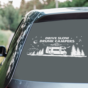 Drive Slow Drunk Campers Matter Custom Family Name Car Window Decal Sticker Gift For Camping Lovers CH07 910284