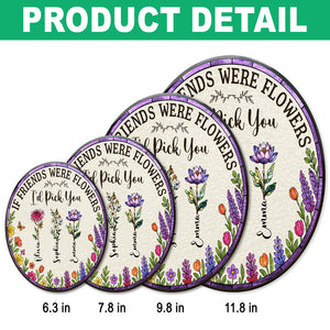 If Friends Were Flowers, I'd Pick You - Personalized Stained Glass Suncatcher HA75 892920